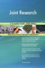 Joint Research A Complete Guide - 2020 Edition - Book