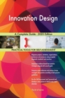 Innovation Design A Complete Guide - 2020 Edition - Book