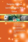 Designing Machine Learning Systems With Python A Complete Guide - 2020 Edition - Book
