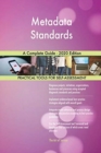 Metadata Standards A Complete Guide - 2020 Edition - Book