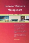 Customer Resource Management A Complete Guide - 2020 Edition - Book