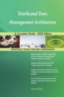 Distributed Data Management Architecture A Complete Guide - 2020 Edition - Book