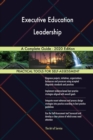 Executive Education Leadership A Complete Guide - 2020 Edition - Book