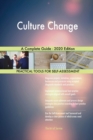 Culture Change A Complete Guide - 2020 Edition - Book