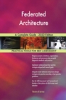 Federated Architecture A Complete Guide - 2020 Edition - Book