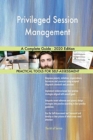 Privileged Session Management A Complete Guide - 2020 Edition - Book