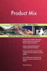 Product Mix A Complete Guide - 2020 Edition - Book