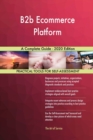 B2b Ecommerce Platform A Complete Guide - 2020 Edition - Book