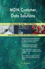 MDM Customer Data Solutions A Complete Guide - 2020 Edition - Book
