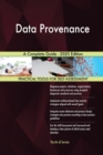 Data Provenance A Complete Guide - 2020 Edition - Book