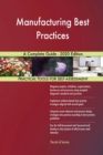 Manufacturing Best Practices A Complete Guide - 2020 Edition - Book