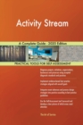 Activity Stream A Complete Guide - 2020 Edition - Book