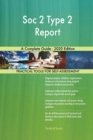 Soc 2 Type 2 Report A Complete Guide - 2020 Edition - Book