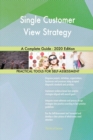 Single Customer View Strategy A Complete Guide - 2020 Edition - Book