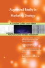 Augmented Reality In Marketing Strategy A Complete Guide - 2020 Edition - Book