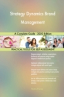 Strategy Dynamics Brand Management A Complete Guide - 2020 Edition - Book
