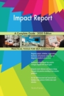 Impact Report A Complete Guide - 2020 Edition - Book