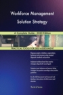 Workforce Management Solution Strategy A Complete Guide - 2020 Edition - Book