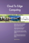 Cloud To Edge Computing A Complete Guide - 2020 Edition - Book