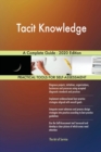 Tacit Knowledge A Complete Guide - 2020 Edition - Book