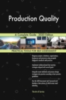 Production Quality A Complete Guide - 2020 Edition - Book