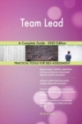 Team Lead A Complete Guide - 2020 Edition - Book