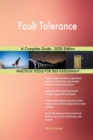 Fault Tolerance A Complete Guide - 2020 Edition - Book