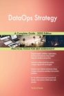 DataOps Strategy A Complete Guide - 2020 Edition - Book