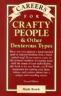 Careers for Crafty People and Other Dexterous Types - Book