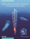Siphonophora (Cnidaria, Hydrozoa) of Canadian Pacific waters - eBook