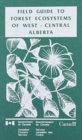 Gield Guide to Forest Ecosystems of West-Central Alberta - Book
