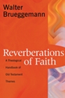 Reverberations of Faith : A Theological Handbook of Old Testament Themes - Book