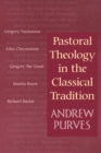 Pastoral Theology in the Classical Tradition - Book