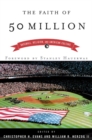 The Faith of 50 Million : Baseball, Religion, and American Culture - Book