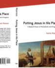 Putting Jesus in His Place : A Radical Vision of Household and Kingdom - Book