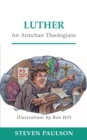 Luther for Armchair Theologians - Book
