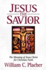 Jesus the Savior : The Meaning of Jesus Christ for Christian Faith - Book