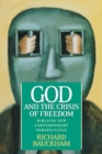 God and the Crisis of Freedom : Biblical and Contemporary Perspectives - Book