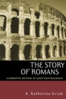 The Story of Romans : A Narrative Defense of God's Righteousness - Book
