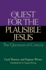 The Quest for the Plausible Jesus : The Question of Criteria - Book