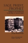 Sage, Priest, Prophet : Religious and Intellectual Leadership in Ancient Israel - Book
