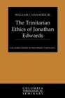 The Trinitarian Ethics of Jonathan Edwards - Book