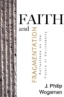 Faith and Fragmentation : Reflections on the Future of Christianity - Book