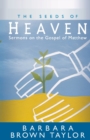 The Seeds of Heaven : Sermons on the Gospel of Matthew - Book