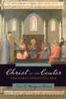 Christ at the Center : The Early Christian Era - Book