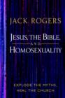 Jesus, the Bible, and Homosexuality : Explode the Myth, Heal the Church - Book