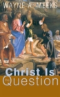 Christ Is the Question - Book