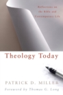 Theology Today : Reflections on the Bible and Contemporary Life - Book