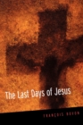 The Last Days of Jesus - Book