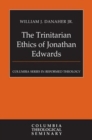The Trinitarian Ethics of Jonathan Edwards - Book